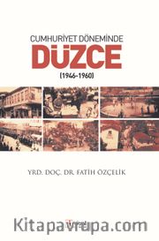 Cumhuriyet Döneminde Düzce (1946-1960)
