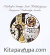 Topkapı Sarayı Saat  Koleksiyonu & Dünyanın Kıskandığı Saatler Sergi Kataloğu 