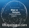 Bilgi ve İletişim Sistemlerinde Eğilim