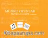 Müzikli Oyunlar - Musical Games Seviye / Grades 1- 3
