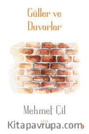 Güller ve Duvarlar