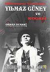 Yılmaz Güney ve Koçali / Bilinmeyen Yönleriyle