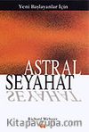 Astral Seyahat Yeni Başlayanlar İçin