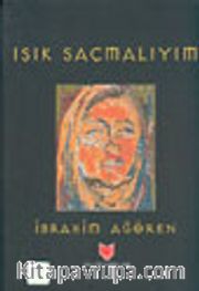 Işık Saçmalıyım