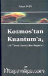 Kozmos'tan Kuantum'a -2- (10-43'üncü Saniye'den Bugün'e)