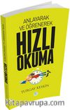 Anlayarak ve Öğrenerek Hızlı Okuma