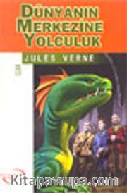 Dünyanın Merkezine Yolculuk / İlk Gençlik Klasikleri