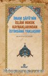 İmam Şafii’nin İslam Hukuk Kaynaklarından İstihsana Yaklaşımı