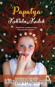 Papatya Kokulu Kadın
