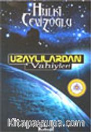 Uzaylılardan Vahiyler!