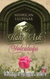 İlahi Aşk Yolculuğu