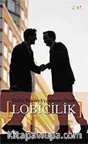 Lobicilik / Halkla İlişkiler Uygulaması Olarak