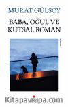 Baba, Oğul ve Kutsal Roman (Eski Kitap)