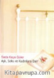 Aşk, Seks ve Kadınlara Dair