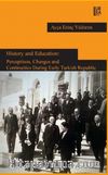 History and Education: Perceptions, Changes and Continuities During Early Turkish Republic