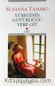 Yüreğinin Götürdüğü Yere Git (Eski Kapak)