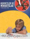 Kuvvetler ve Mıknatıslar / Etkinliklerle Fen 