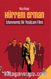 Hürrem Erman <br /> İzlenmemiş Bir Yeşilçam Filmi