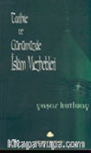 Tarihte ve Günümüzde İslam Mezhebleri