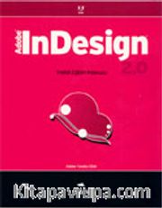 Adobe InDesign 2.0: Yetkili Eğitim Kılavuzu