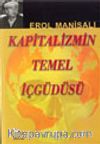 Kapitalizmin Temel İçgüdüsü