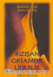 Kızışan Ortamda Liderlik