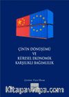 Çin’in Dönüşümü ve Küresel Ekonomik Karşılıklı Bağımlılık