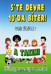 5’te Devre 10’da Biter !