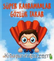 Süper Kahramanlar Gözlük Takar
