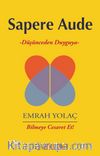 Sapere Aude & Düşünceden Duyguya