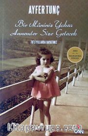 Bir Maniniz Yoksa Annemler Size Gelecek/70'li Yıllarda Hayatımız (Eski Kapak)