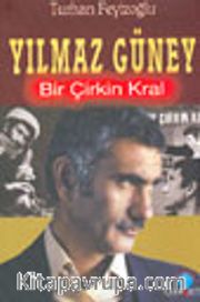 Yılmaz Güney Bir Çirkin Kral