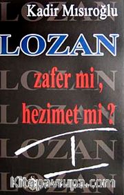 Lozan Zafer Mi? Hezimet Mi?/1