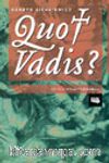 Quo Vadis? Nereye Gidiyorsun