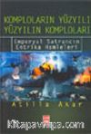 Komploların Yüzyılı, Yüzyılın Komploları