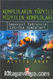 Komploların Yüzyılı, Yüzyılın Komploları