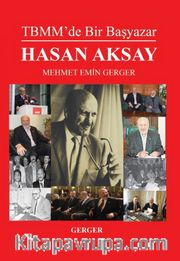TBMM’de Bir Başyazar Hasan Aksay 
