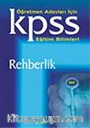 KPSS/Öğretmen Adayları İçin Eğitim Bilimleri Rehberlik