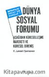 Dünya Sosyal Forumu Aşağıdan Küselleşme Hareketi ve Küresel Direniş