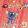 Kötü Sözler Söyleyen Koala / Anne Tavuk Anlatıyor
