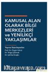 Kamusal Alan Olarak Bilgi Merkezleri ve Yenilikçi Yaklaşımlar