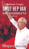 Umut Hep Var & Kemal Kılıçdaroğlu’yla Söyleşi