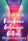 Kendime Gelmeye Gittim