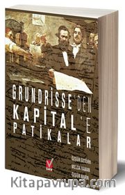Grundrisse’den Kapital’e Patikalar