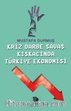Kriz Darbe Savaş Kıskacında Türkiye Ekonomisi 