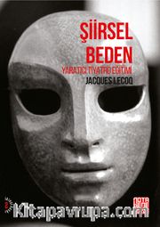 Şiirsel Beden <br /> Yaratıcı Tiyatro Eğitimi