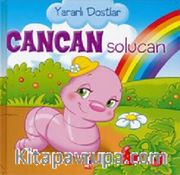 Cancan Solucan / Yararlı Dostlar