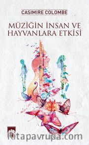 Müziğin İnsan ve Hayvanlara Etkisi