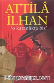 O Karanlıkta Biz