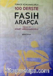Türkçe Açıklamalarıyla 100 Derste Fasih Arapça